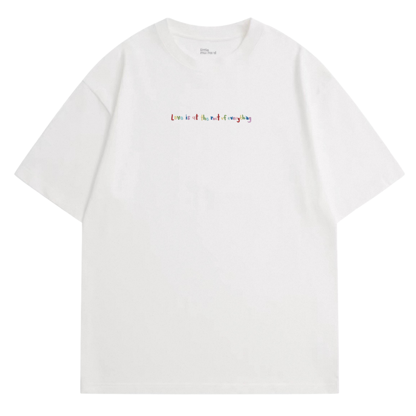 Love Is At The Root Of Everything Tee