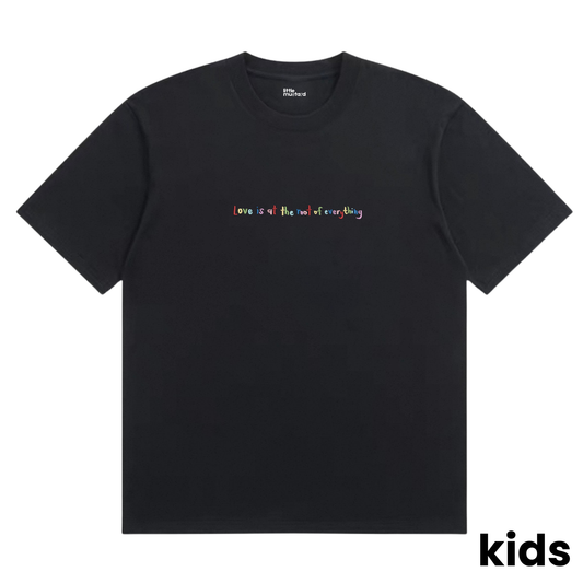 Love Is At The Root Of Everything Kids Tee