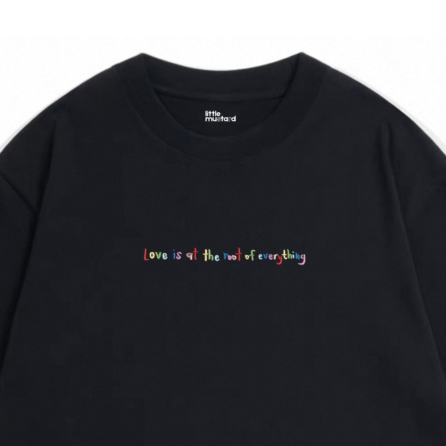 Love Is At The Root Of Everything Tee