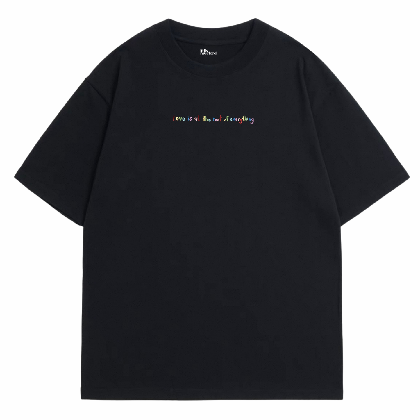 Love Is At The Root Of Everything Tee