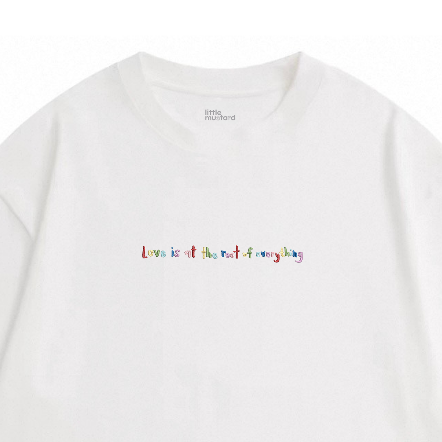 Love Is At The Root Of Everything Tee