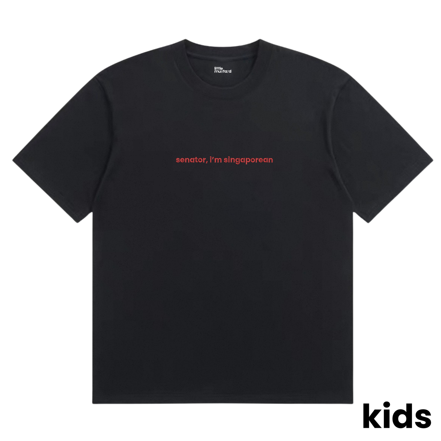 Senator, I'm Singaporean Kids Tee